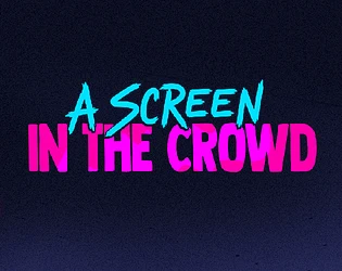 A Screen in the Crowd